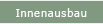Innenausbau